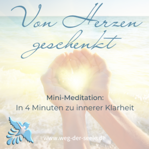 Gratis – Mini-Meditation, in 4 Minuten zu innerer Klarheit