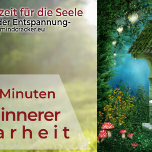 Gratis – Mini-Meditation, in 4 Minuten zu innerer Klarheit