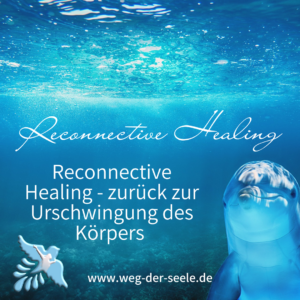 Reconnective Healing (Online & Vor Ort)